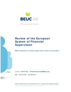Microsoft Word - x2013_057 fil Review of the European System of Financial Supervision - BEUC response.doc