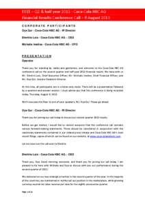 EEEE – Q2 & half year[removed]Coca-Cola HBC AG Financial Results Conference Call – 8 August 2013 CORPORATE PARTICIPANTS Oya Gur - Coca-Cola HBC AG - IR Director Dimitris Lois - Coca-Cola HBC AG – CEO Michalis Imello