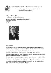 COOK ISLANDS SEABED MINERALS AUTHORITY PO Box26, Rarotonga, Tel 29193, Fax 29056, Mob[removed], [removed] Paul Lynch Llb./B.A. MBA Cook Islands Seabed Minerals Commissioner