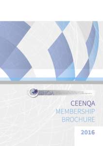 CEENQA – MEMBERSHIP BROCHURE 2016 INDEX What is CEENQA?. .  .  .  .  .  .  .  .  .  .  .  .  .  .  .  .  .  .  .  .  .  .  .  .  .  .  .  .  .  .  .  .  .  .  .  .  .  .  .  .  .  .  .  .  .  . 3 Looking back and loo