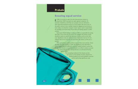 Prelude Ensuring equal service n 1984, in an effort to open the telecommunications market to