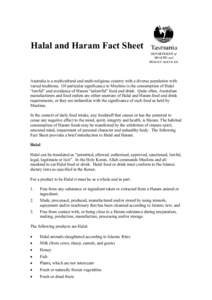 Halal and Haram Fact Sheet  Australia is a multicultural and multi-religious country with a diverse population with varied traditions. Of particular significance to Muslims is the consumption of Halal “lawful” and av