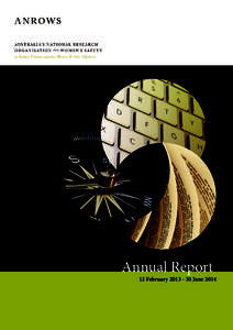 Annual Report  12 February[removed]June 2014 Acknowledgement of Country ANROWS acknowledges the traditional owners of the land