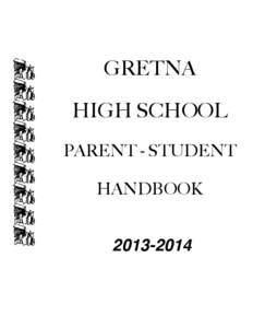 !  GRETNA HIGH SCHOOL PARENT - STUDENT HANDBOOK