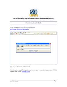 UNITED NATIONS PUBLIC ADMINISTRATION NETWORK (UNPAN) Document Submission Guide Access UNPAN Document Management System http://www.unpan.org/documents