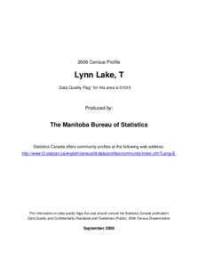 2006 Census Profile  Lynn Lake, T Data Quality Flag* for this area is[removed]Produced by: