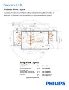 Panorama HFO Preferred Room Layout The layout shown below is based upon a typical equipment configuration and should be considered as a general design guideline. Site conditions, application requirements, customer prefer
