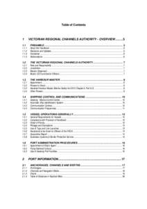 Victoria / Port of Melbourne Corporation / Point Lonsdale Lighthouse / Marine safety / Harbourmaster / United States maritime law / Sea captain / International Regulations for Preventing Collisions at Sea / Title 33 of the Code of Federal Regulations / Transport / Port Phillip / States and territories of Australia