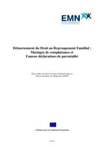 Détournement du Droit au Regroupement Familial : Mariages de complaisance et Fausses déclarations de parentalité Étude ciblée du Point de Contact National belge du Réseau Européen des Migrations (REM)