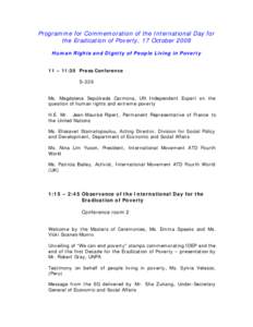 Programme for Commemoration of the International Day for the Eradication of Poverty, 17 October 2008 Human Rights and Dignity of People Living in Poverty 11 – 11:30 Press Conference S-226 Ms. Magdalena Sepúlveda Carmo