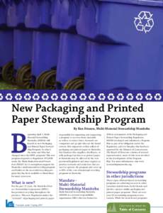 New Packaging and Printed Paper Stewardship Program By Ken Friesen, Multi-Material Stewardship Manitoba eginning April 1, MultiMaterial Stewardship Manitoba (MMSM) will launch its new Packaging