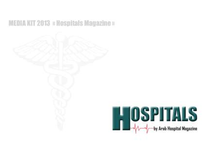 MEDIA KIT 2013 « Hospitals Magazine »  2 Media Kit[removed]NEWS