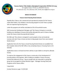 Yawuru Native Title Holders Aboriginal Corporation RNTBC ICN 7033 6A Coghlan Street | PO Box 425 BROOME WA 6725 Ph: ([removed] | Fax: ([removed] | email: [removed] MEDIA STATEMENT Yawuru Social Housing
