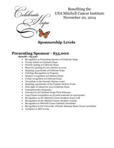 Benefiting the USA Mitchell Cancer Institute November 20, 2014 Sponsorship Levels Presenting Sponsor - $35,000