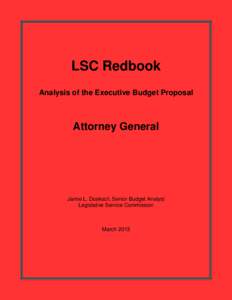 LSC Redbook Analysis of the Executive Budget Proposal Attorney General  Jamie L. Doskocil, Senior Budget Analyst