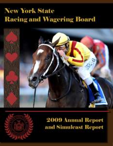 New York State Racing and Wagering Board 2009 Annual Report and Simulcast Report