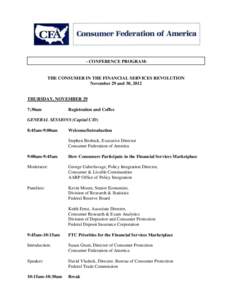 - CONFERENCE PROGRAM-  THE CONSUMER IN THE FINANCIAL SERVICES REVOLUTION November 29 and 30, 2012  THURSDAY, NOVEMBER 29
