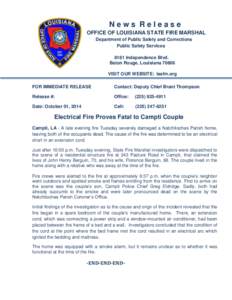 News Release OFFICE OF LOUISIANA STATE FIRE MARSHAL Department of Public Safety and Corrections Public Safety Services 8181 Independence Blvd. Baton Rouge, Louisiana 70806