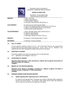 REGIONAL HEALTH AUTHORITY CHURCHILL, MANITOBA R0B 0E0 CANADA BOARD OF DIRECTORS THURSDAY, 24 NOVEMBER 2005 BOARDROOM @ 1600 HOURS PRESENT: