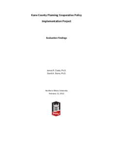 Kane County Planning Cooperative Policy Implementation Project Evaluation Findings  James R. Ciesla, Ph.D.