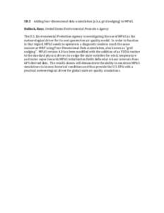 5B.5	 Adding	four-dimensional	data	assimilation	(a.k.a.	grid	nudging)	to	MPAS.	 	 Bullock,	Russ,	United	States	Environmental	Protection	Agency The	U.S.	Environmental	Protection	Agency	is	investigating	the	use	of	MPAS	as	