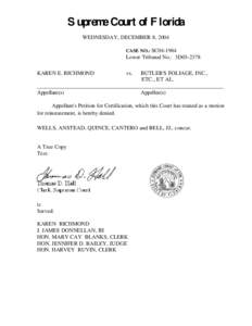 Supreme Court of Florida WEDNESDAY, DECEMBER 8, 2004 CASE NO.: SC04-1964 Lower Tribunal No.: 3D03-2378 KAREN E. RICHMOND