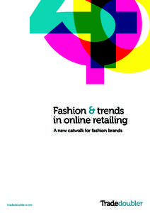 Fashion & trends in online retailing A new catwalk for fashion brands tradedoubler.com