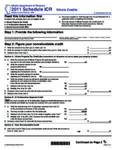Use your mouse or Tab key to move through the fields. Use your mouse or space bar to enable check boxes.  Illinois Department of Revenue 2011 Schedule ICR     Illinois Credits Attach to your Form IL-1040