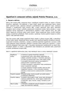 Patria Finance, a.s., Jungmannova, Praha 1, IČ zapsaná v obchodním rejstříku odd. B, vložka 7215 vedeném Městským soudem v Praze Tel.: (+, Fax: (+  Opatřen