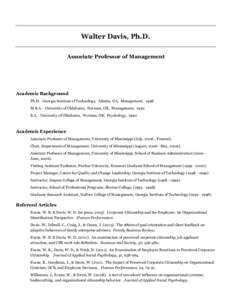 Walter Davis, Ph.D. Associate Professor of Management Academic Background Ph.D. Georgia Institute of Technology, Atlanta, GA, Management, 1998 M.B.A. University of Oklahoma, Norman, OK, Management, 1992