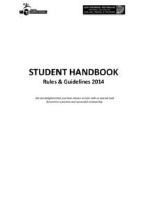 STUDENT HANDBOOK Rules & Guidelines 2014 We are delighted that you have chosen to train with us and we look forward to a positive and successful relationship.  TABLE OF CONTENTS