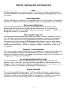 POSITION FUNCTIONS AND RESPONSIBILITIES Mayor The Mayor is granted the power to exercise control over the enforcement of ordinances and applicable laws, the appointment and removal of certain officers or employees with t