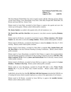 East Feliciana Parish Police Jury Clinton, LA August 6, 2012 6:00 PM  The East Feliciana Parish Police Jury met in regular session with the following present: Dennis