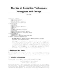 The Use of Deception Techniques: Honeypots and Decoys Fred Cohen 1. Backgroun d and History 1.1 Deception Funda me n t als