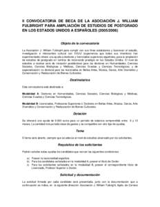 II   CONVOCATORIA   DE   BECA   DE   LA   ASOCIACIÓN   J.   WILLIAM FULBRIGHT PARA AMPLIACIÓN DE ESTUDIOS DE POSTGRADO EN LOS ESTADOS UNIDOS A ESPAÑOLES ([removed]Objeto de la convocatoria La 