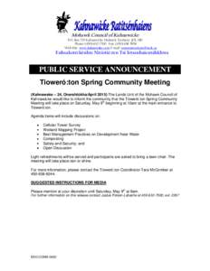 Mohawk Council of Kahnawà:ke  P.O. Box 720 Kahnawà:ke Mohawk Territory JOL 1B0 Phone: (Fax: (Web Site: www.kahnawake.com E-mail: 