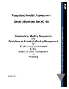 Rangeland Health Assessment Small Allotment, No[removed]Worland Field Office, Wind River/Bighorn Basin District, Wyoming Office Name and State goes here
