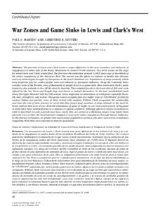 Contributed Papers  War Zones and Game Sinks in Lewis and Clark’s West PAUL S. MARTIN* AND CHRISTINE R. SZUTER† *The Desert Laboratory, Department of Geosciences, University of Arizona, 1675 W. Anklam Road, Bldg. 801