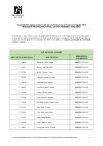 Convocatòria d’ajudes predoctorals per a la formació de personal investigador 2014 RESOLUCIÓ PROVISIONAL DE SOL·LICITUDS ADMESES I EXCLOSES D’acord amb el punt 4.6 de l’acció 3.1 del Pla 2014 de Promoció de l