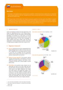 SLOVENIA Key Issues → An increase in cross-border capacity could help boost competition in the Slovenian power market, and could improve the market coupling mechanism with Italy. Strengthening the national electricity