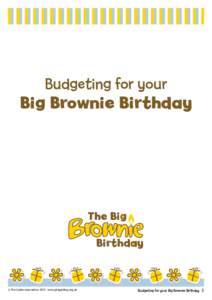 Budgeting for your  Big Brownie Birthday The Big Birthday