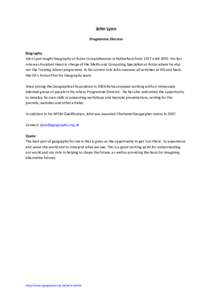John Lyon Programme Director Biography John Lyon taught Geography at Aston Comprehensive in Rotherham from 1977 untilHis last role was Assistant Head in charge of the Maths and Computing Specialism at Aston where 
