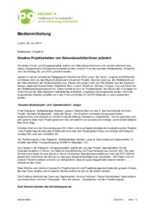 Medienmitteilung Luzern, 26. Juni 2014 Wettbewerb «Projekt 9»  Kreative Projektarbeiten von Sekundarschüler/innen prämiert
