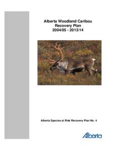 Alberta Woodland Caribou Recovery Plan[removed]14 Alberta Species at Risk Recovery Plan No. 4