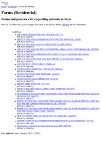 Home > Residential > Forms (Residential)  Forms (Residential) Forms and processes for requesting network services From 24 December 2014, recent changes were made to this process. Please click here for more information. U