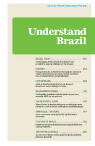 ©Lonely Planet Publications Pty Ltd  Understand Brazil BRAZIL TODAY. .  .  .  .  .  .  .  .  .  .  .  .  .  .  .  .  .  .  .  .  .  .  .  .  .  .  .  . 654 The hot topics of the moment, from Brazil’s new