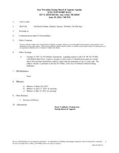 Scio Township Zoning Board of Appeals Agenda SCIO TOWNSHIP HALL 827 N. ZEEB ROAD, Ann Arbor, MI[removed]June 19, 2014, 7:00 PM 1.