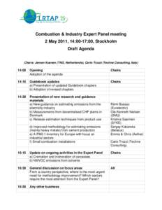 Combustion & Industry Expert Panel meeting 2 May 2011, 14:00-17:00, Stockholm Draft Agenda Chairs: Jeroen Kuenen (TNO, Netherlands), Carlo Trozzi (Techne Consulting, Italy)  14:00