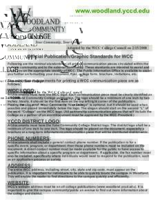 www.woodland.yccd.edu  Your Community, Your College Adopted by the WCC College Council on[removed]Official Publication/Graphic Standards for WCC