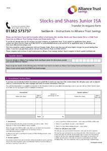 Stocks and Shares Junior ISA Transfer In request form  If you have any questions, please